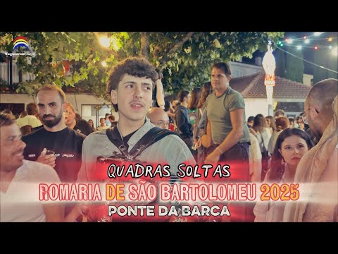 Quadras Soltas - São Bartolomeu 2025 - Ponte da Barca