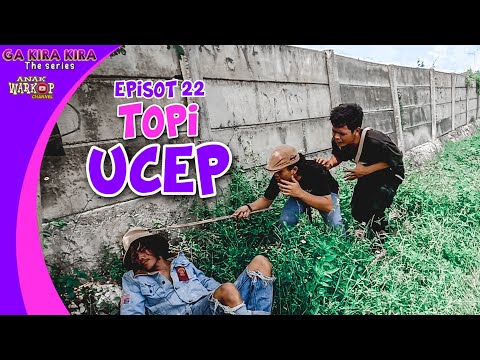 topi-ucep-film-komedi-betawi-ga-kira-kira-the-series-episot-22