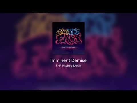 Imminent Demise Pitched Down