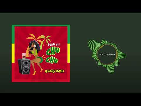Sean Rii - Chu Chu (Alexiis Remix)