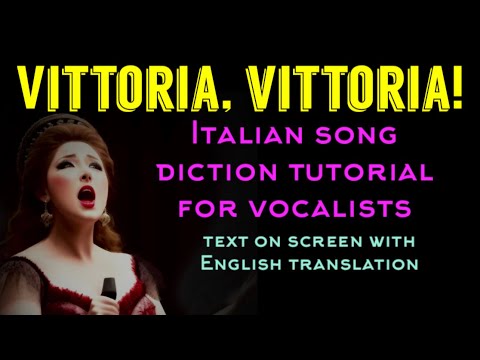 VITTORIA, VITTORIA! Italian song diction tutorial 🌹text on screen with English translation