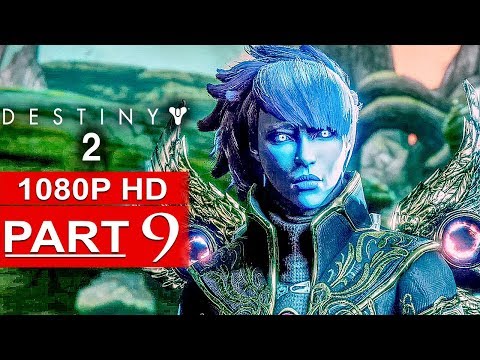 DESTINY 2 Gameplay Walkthrough Part 9 Campaign FULL GAME [1080p HD] - No Commentary