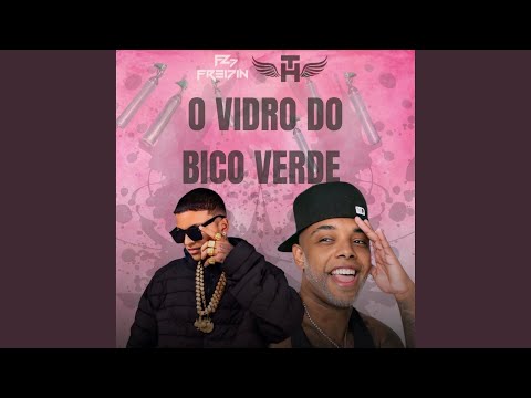O VIDRO DO BICO VERDE (ELETROFUNK)