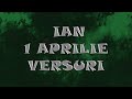 Ian - 1 Aprilie ( versuri )