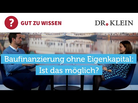 Baufinanzierung ohne Eigenkapital – Ist das möglich?