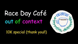 Race Day Café out of context
