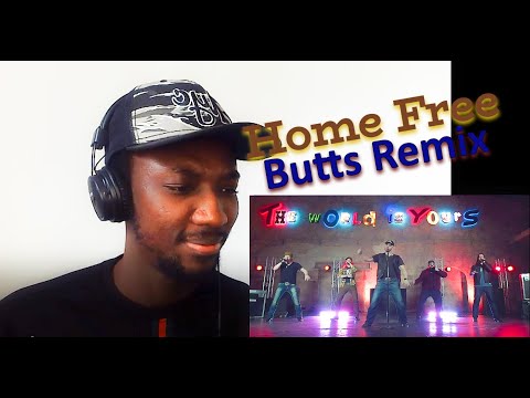 The Butts Remix - Home Free | REACTION