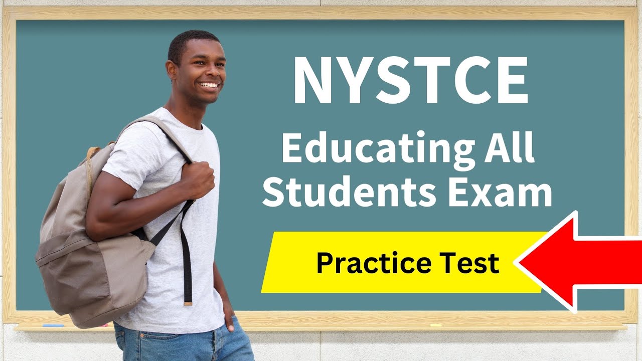 NYSTCE Educating All Students Practice Test