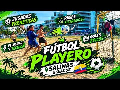 La MAGIA del FÚTBOL PLAYERO en el Paraiso de Ecuador (Salinas) 2026