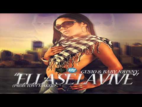 Genio y Baby Johnny - Ella Se La Vive (Original) ★NEW REGGAETON 2012★