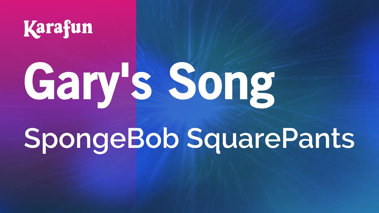 Gary's Song - SpongeBob SquarePants | Karaoke Version | KaraFun