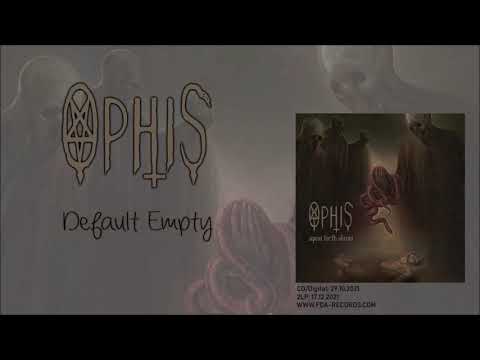 OPHIS - Default Empty - (OFFICIAL VIDEO)