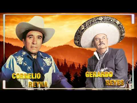 Cornelio Reyna y Gerardo Reyes Exitos - Rancheras y Corridos - Puras Rancheras Mix