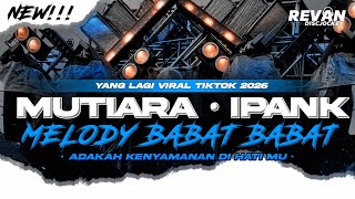 Download lagu DJ MUTIARA IPANK X MELODY BABAT BABAT VIRAL TIKTOK 2026 • PARTY VELOCITY FULL BASS MENGKANE!! mp3 Download lagu DJ MUTIARA IPANK X MELODY BABAT BABAT VIRAL TIKTOK 2026 • PARTY VELOCITY FULL BASS MENGKANE!! mp3