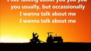 Wanna talk about me lyrics