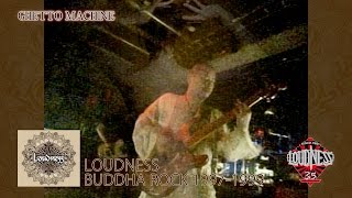 LOUDNESS BUDDHA ROCK 1997-1999「GHETTO MACHINE」　short ver. for promotion