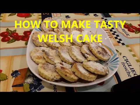 HOW TO MAKE A TASTY WELSH CAKE. maricel cervi