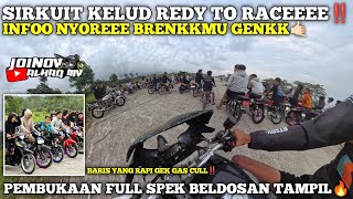 Download lagu SIRKUIT KELUDD REDY INFOO BRENKKK‼️FULL SPEK BELDOSAN TAMPILLLL🔥 mp3