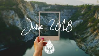 Indie/Rock/Alternative Compilation - June 2018 (1½-Hour Playlist)