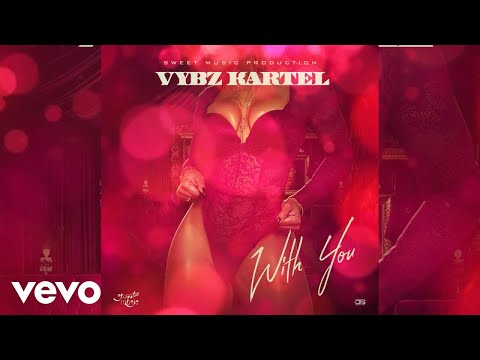 Vybz Kartel - With You (Official Audio)