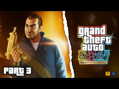 Grand Theft Auto IV The Ballad of Gay Tony REMASTERED | GAMEPLAY WALKTHROUGH PART 3