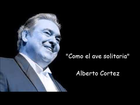 Como El Ave Solitaria - Alberto Cortez