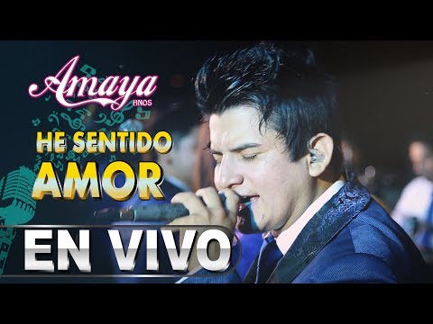 He Sentido Amor (Amaya Hnos) Concierto 2018 HD