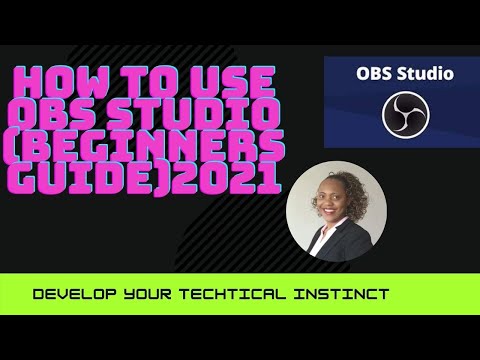 How to Use OBS Studio (Beginners Guide)2021