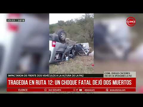 Tragedia en ruta 12: Un choque fatal dejó dos muertos - Elonce