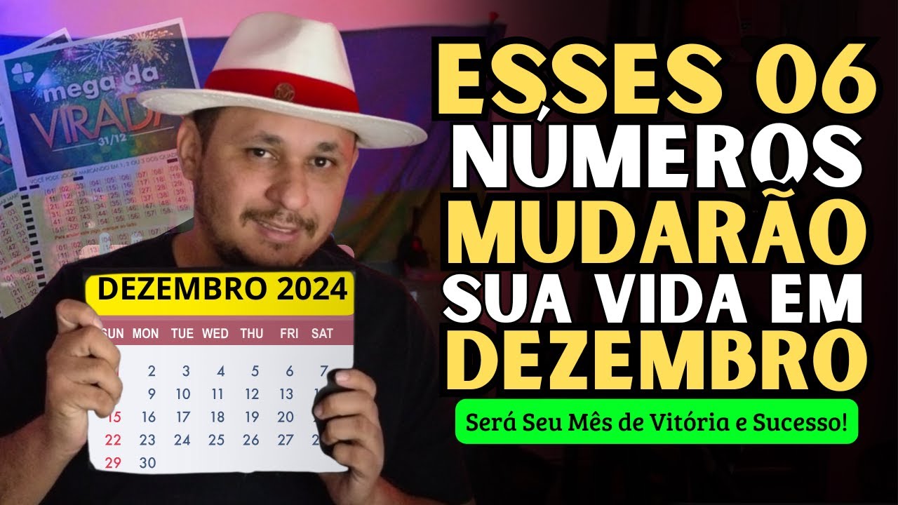 06 NÚMEROS DA SORTE QUE MUDARÃO SUA VIDA EM DEZEMBRO DE 2024