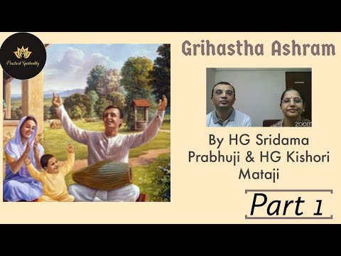 GRIHASTHA ASHRAM pt.1 | HG SRIDAMA PRABHU & HG KISHORI MATAJI