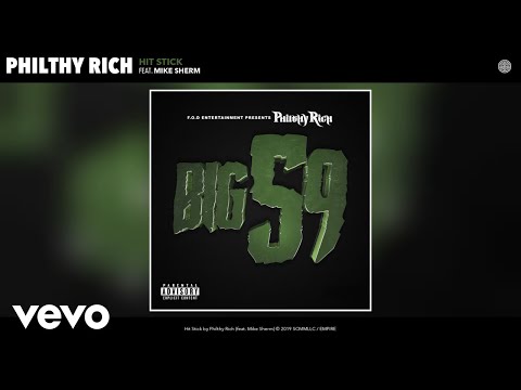 Philthy Rich - Hit Stick ft. Mike Sherm (Audio)