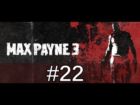 Max Payne 3 Walkthrough / Gameplay Part 22 - Doin' Blow