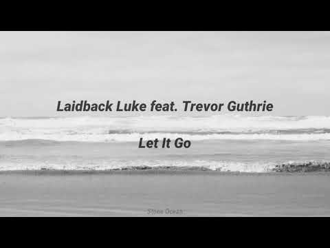 Laidback Luke feat. Trevor Guthrie - Let It Go (Sub Español)