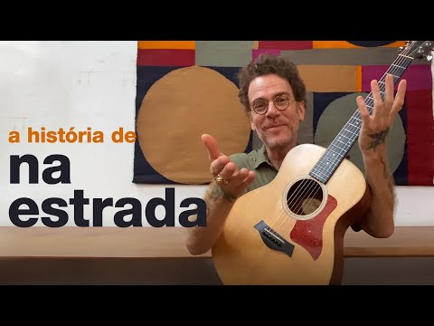 Nando Reis - A história de "Na Estrada" + voz e violão