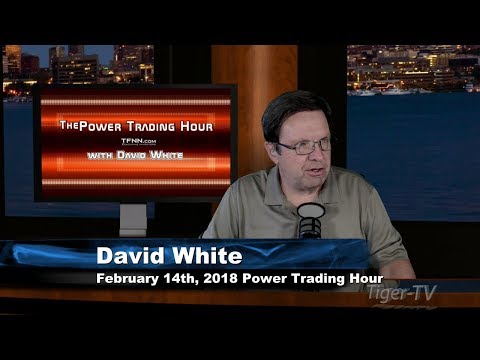 February 15th Power Trading Hour with David White on TFNN - 2018