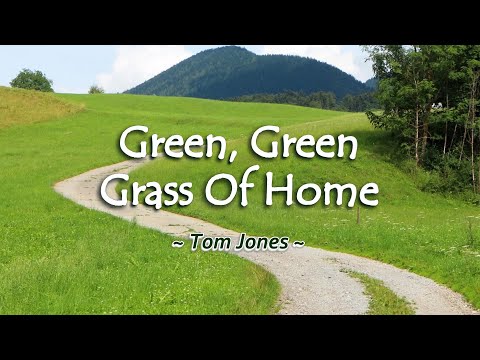 Green, Green Grass Of Home - KARAOKE VERSION - as popularized by Tom Jones