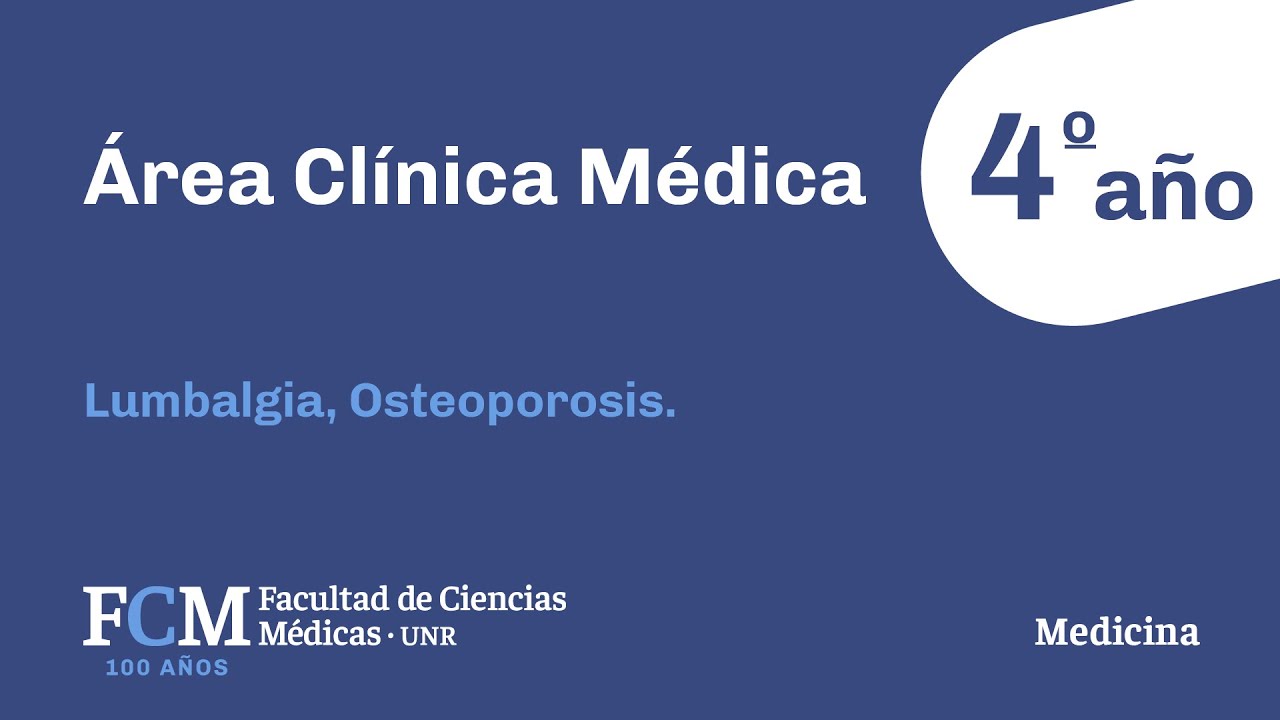 Área Clínica Médica - 4º año:  Lumbalgia, Osteoporosis.