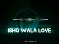 Ishq Wala Love Instrumental Status New Status New Love Song Status ️ Black Screen Status