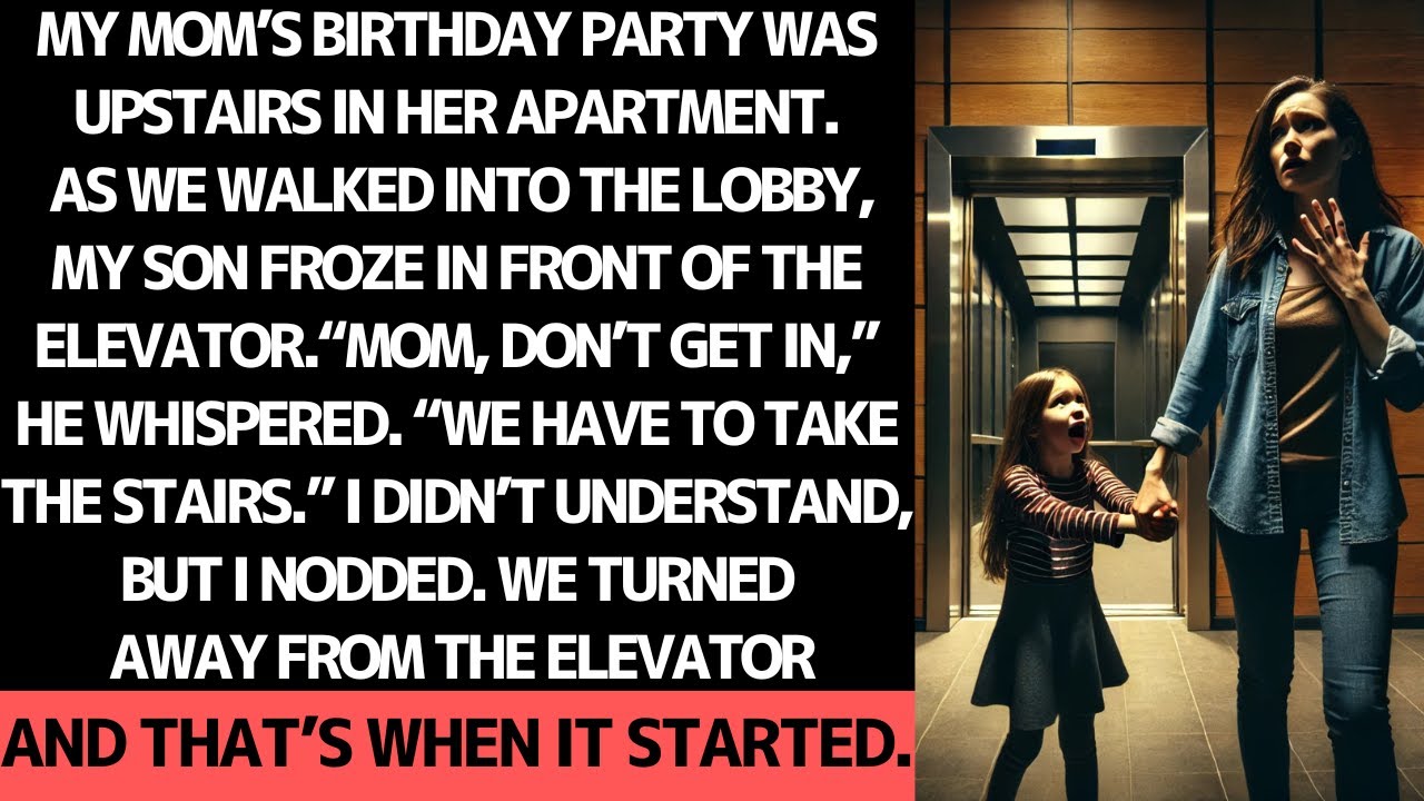 My son told me not to take the elevator at my parents’ building…