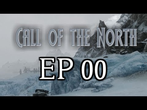 Skyrim Call of the North | WELCOME TO THE NORTH | EP 00