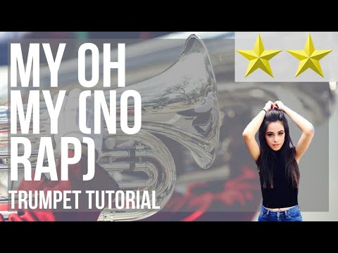 How to play My Oh My (No Rap) by Camila Cabello on Trumpet (Tutorial)