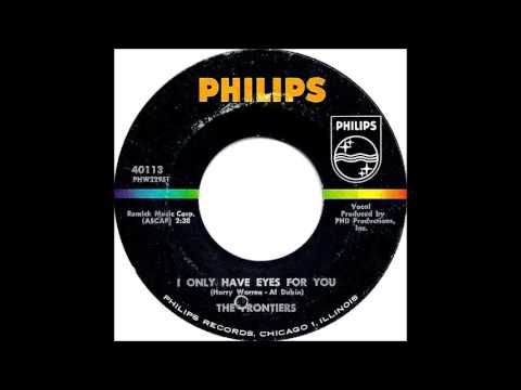 I Only Have Eyes For You/ Don't Come Cryin-Frontiers-'63-Philips 40113