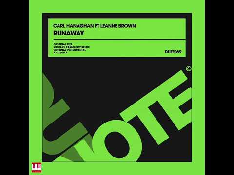 Carl Hanaghan Ft Leanne Brown - Runaway (Richard Earnshaw Remix) [DUFFNOTE RECORDINGS] Soulful House