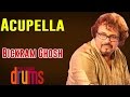 Acupella | Bickram Ghosh | ( Album: Pulsating Drums )