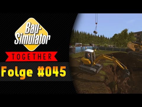 Zum Ausrasten | BAU SIMULATOR 2015 Together #045 ★ Let's Play Bau Simulator 2015