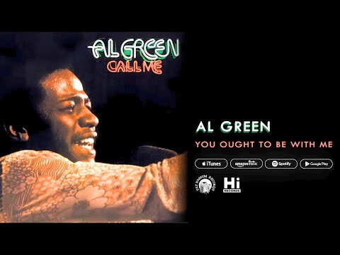 Al Green - You Ought To Be With Me (Official Audio)