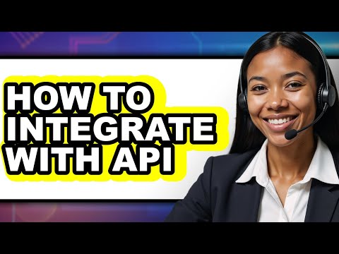 How to Integrate with Api (full Guide)