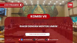 KOMISI VII DPR RI RAKER DENGAN MENTERI UMKM RI PART II
