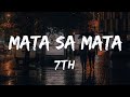 Mata sa mata 7th lyrics